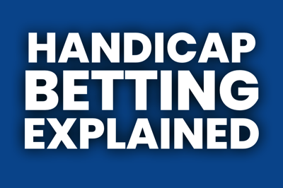 Handicap Betting Explained