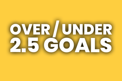 Over / Under 2.5 Goals
