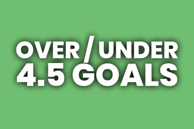 Over / Under 4.5 Goals